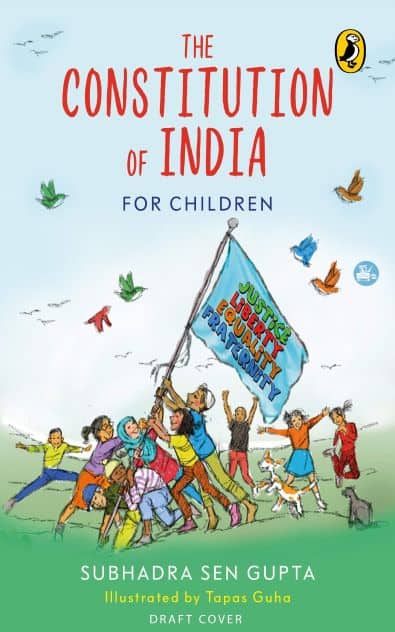 THE CONSTITUTION OF INDIA FOR CHILDREN BY SUBHADRA SEN GUPTA