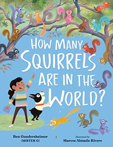 REVIEW: How Many Squirrels Are in the World? By Ben Gundersheimer