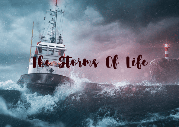 The Storms Of Life